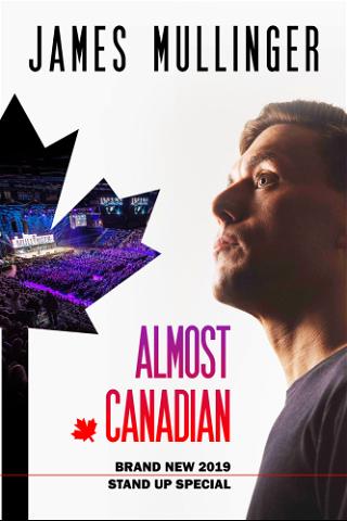 James Mullinger: Almost Canadian poster