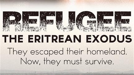 Refugee: The Eritrean Exodus poster