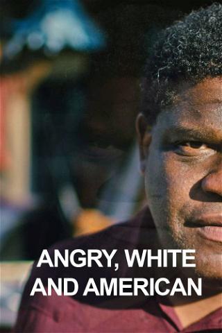 Angry, White and American poster
