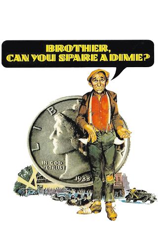 Brother, Can You Spare a Dime? poster