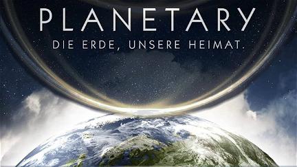 Planetary - Die Erde, unsere Heimat poster
