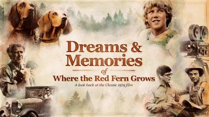 Dreams and Memories of Where the Red Fern Grows poster