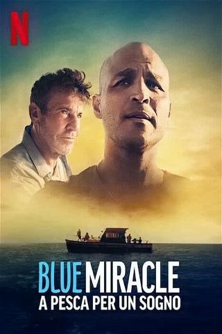 Blue Miracle - A pesca per un sogno poster