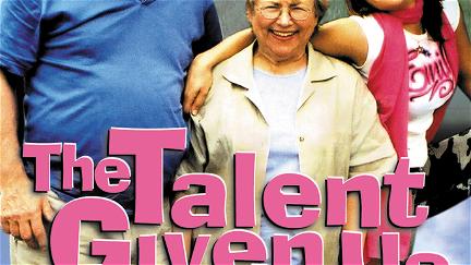 The Talent Given Us poster