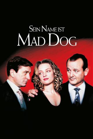 Sein Name ist Mad Dog poster