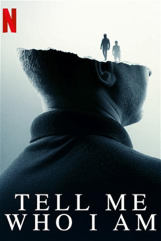 Tell Me Who I Am poster