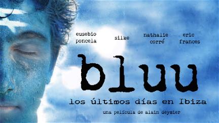 Bluu, Last Days of Ibiza poster
