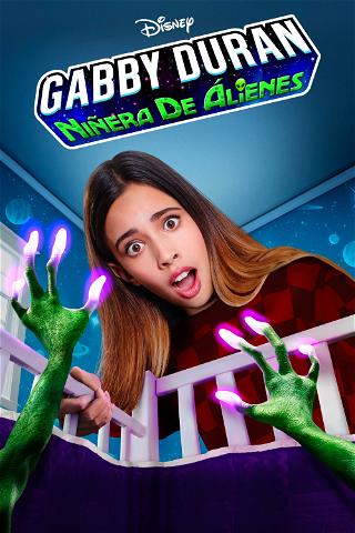 Gabby Duran: Niñera de aliens poster