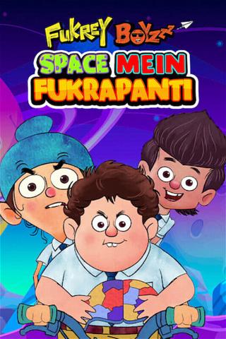 Fukrey Boyzzz: Space Mein Fukrapanti poster