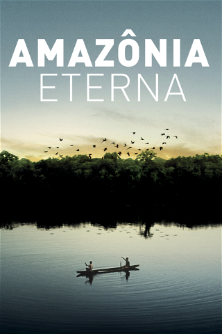 Amazônia Eterna poster