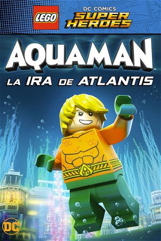 LEGO Aquaman: La ira de Atlantis poster