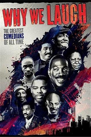 Why We Laugh: Black Comedians on Black Comedy poster