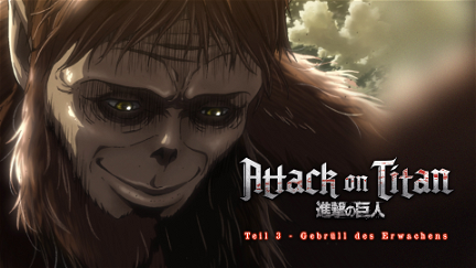 Attack on Titan - Anime Movie Teil 3: Gebrüll des Erwachens poster